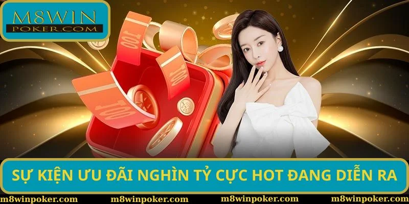 Sự kiện ưu đãi nghìn tỷ cực hot đang diễn ra