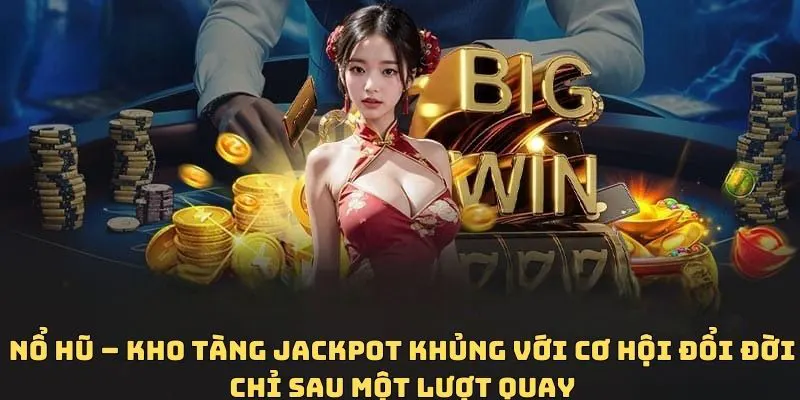 Game nổ hũ M8WIN: Sảnh Nổ hũ với Jackpot siêu khủng
